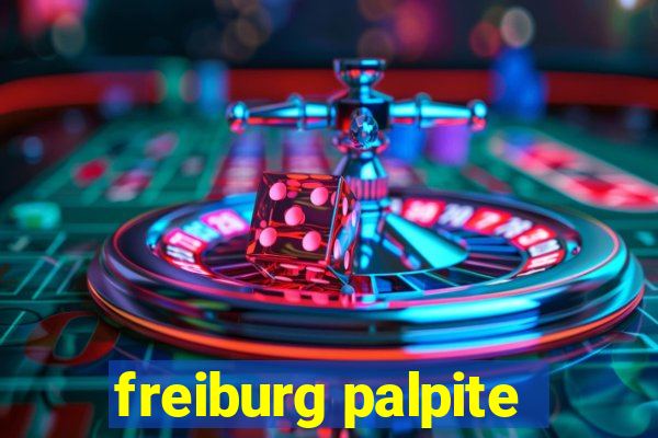 freiburg palpite